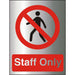 Prohibition Sign Staff Only Aluminium 20 x 15 cm