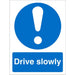 Mandatory Sign Drive Slow Plastic 20 x 15 cm