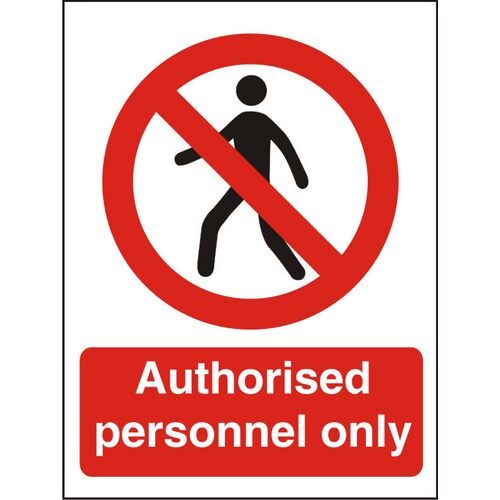 Prohibition Sign Authorised Only Vinyl 20 x 15 cm