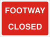 Site Sign Footway Closed PVC 45 x 60 cm