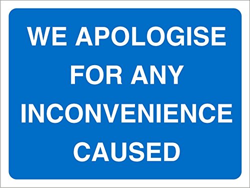 Site Sign Apologise Inconvenience PVC 45 x 60 cm