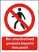 Prohibition Sign No Unauthorised Persons Beyond This Point Self Adhesive Plastic 30 x 20 cm