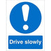 Mandatory Sign Drive Slow Plastic 20 x 15 cm