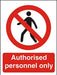 Prohibition Sign Authorised Only Vinyl 30 x 20 cm