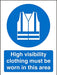 Mandatory Sign High Vis Clothing Must Be Worn Vinyl Assorted 30 x 20 cm