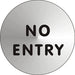 Office Sign No Entry Stainless steel Silver 72mm Diameter