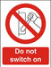 Prohibition Sign Do Not Switch On Vinyl 30 x 20 cm