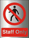 Prohibition Sign Staff Only Aluminium 20 x 15 cm