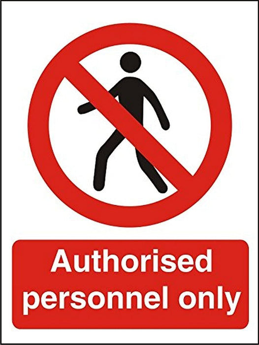 Prohibition Sign Authorised Only Vinyl 40 x 30 cm