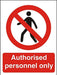 Prohibition Sign Authorised Only Vinyl 20 x 15 cm