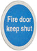 Mandatory Sign Keep Shut Stainless steel 72mm Diameter