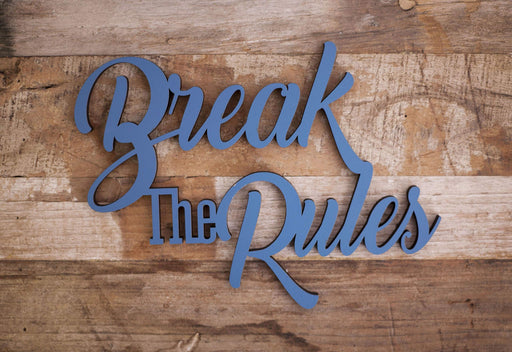 Boxer Gifts: Break The Rules Wooden Plaque Sign