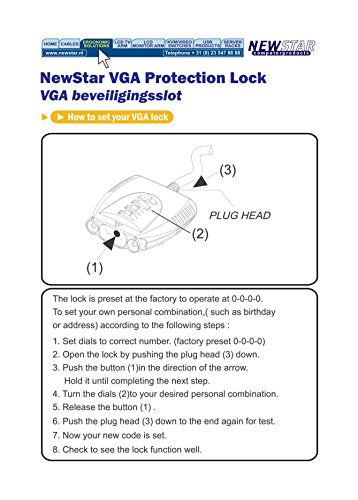 Newstar VGA Lock and Security Cable (2 metres)Simply install the cable to the VGA port and a desk or other heavy object to prevent easy theft. The VGA lock splits your VGA port allowing you to keep using the VGA port as opposed to other solutions on the market. Any PC, Monitor, Laptop or Projector with a VGA port can be secured with this VGA lock - Newstar have over 20 years experience providing high quality mounts to suit a wide variety of needs, which include the mounting of screens, tablets,